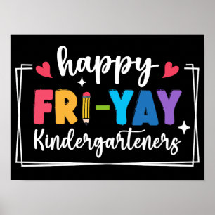 Fri-Yay Kindergarteners Funny Friday Teacher Poster