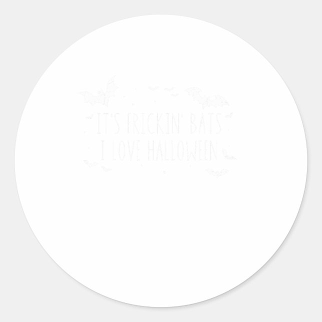 Frickin's Bats I Liebe Halloween Funny Sarcasti Runder Aufkleber (Vorderseite)