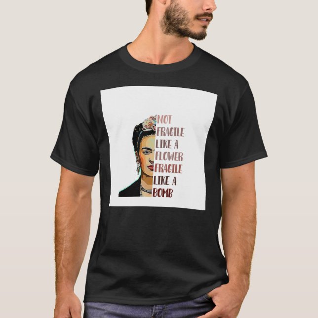 FRIDA KAHLO - Nicht zerbrechlich wie eine Blume Ch T-Shirt (Vorderseite)