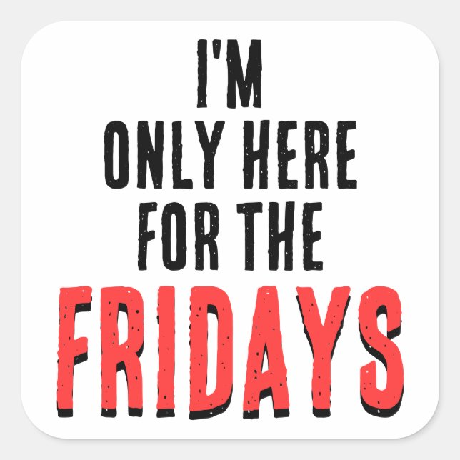 Friday Motto Funny Weekend Humor Sticker (Vorderseite)
