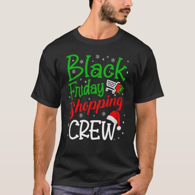 Friday Shopping Crew Christmas Black Shopping Fami T-Shirt (Vorderseite)