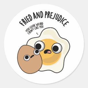 Fried and Prejudice Funny Egg Pun Runder Aufkleber