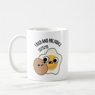 Fried and Prejudice Funny Egg Puns Kaffeetasse