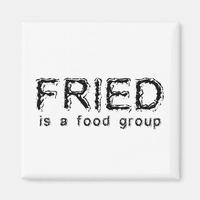 Fried ist eine Lebensmittelgruppe Funny Magnet (Vorne)