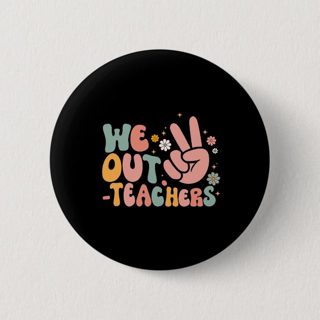 Friede, den wir dem Lehrer am letzten Schultag glü Button (Vorderseite)