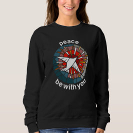 Friede sei mit dir sweatshirt