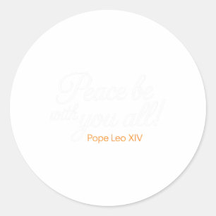 Friede sei mit euch allen Papst Leo Xiv Zitat Runder Aufkleber