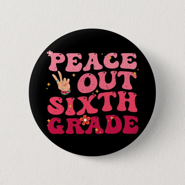 Frieden aus 6. Klasse letzten Schultag Kind Button (Vorderseite)