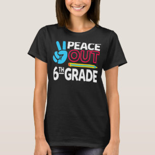 Frieden aus 6. Klasse letzten Tag Schullehrer Gir T-Shirt