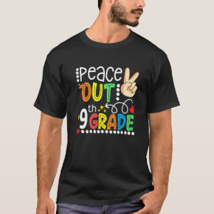 Frieden Aus 9. Klasse Glücklicher Letzter Tag Der T-Shirt