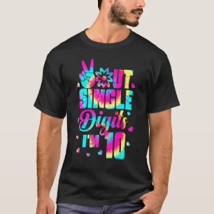Frieden Aus Einstellige Zahlen Ich Bin 10 Tie Dye T-Shirt