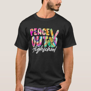 Frieden aus High School - Letzter Schultag High Sc T-Shirt