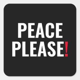 Frieden bitte Schwarz-weißer roter Text gegen Krie Quadratischer Aufkleber