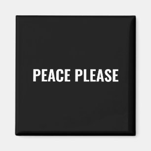 Frieden bitte Schwarz-weißer Text minimalistisch g Magnet