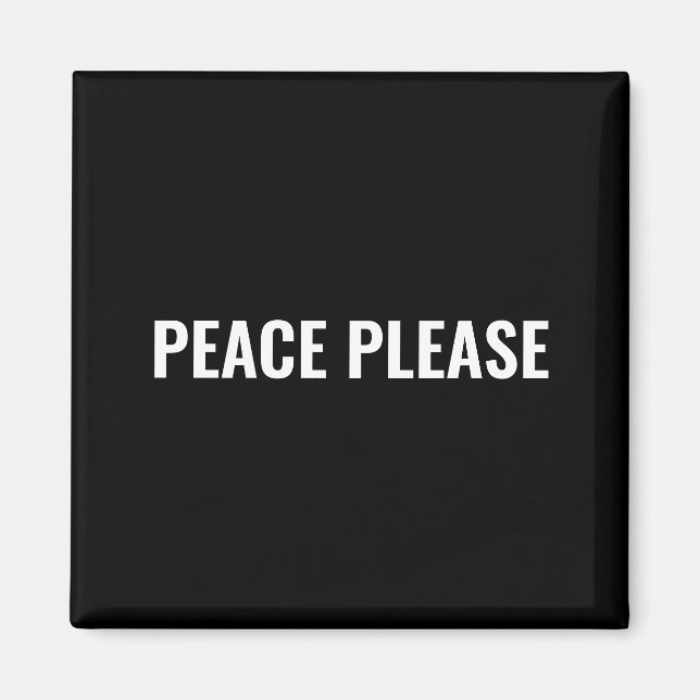 Frieden bitte Schwarz-weißer Text minimalistisch g Magnet (Vorne)