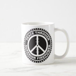 Frieden durch überlegene Feuerkraft Kaffeetasse