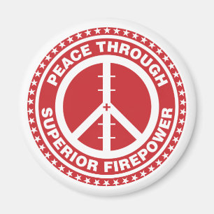 Frieden durch überlegene Feuerkraft - Rot Magnet