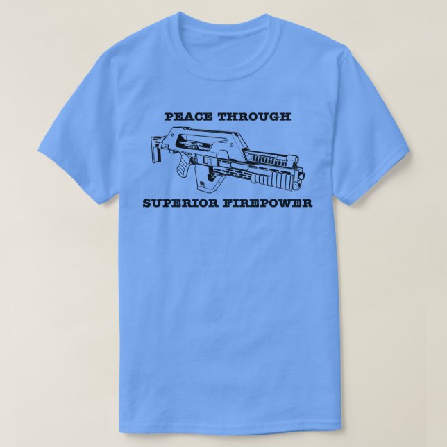 Frieden durch überragende Feuerkraft T-Shirt (Design vorne)