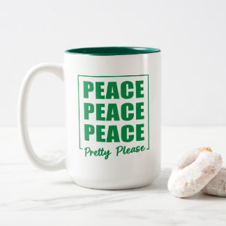 Frieden Frieden Frieden Bitte Schön Zweifarbige Tasse