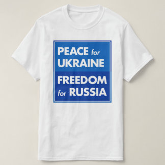 Frieden für die Ukraine Freiheit für Russland T-Shirt