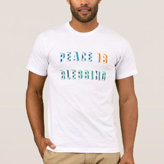 Frieden ist segnen T-Shirt