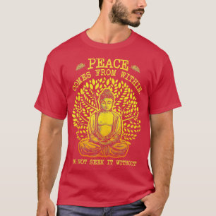 Frieden kommt von innen nicht suchen Sie es ohne T T-Shirt