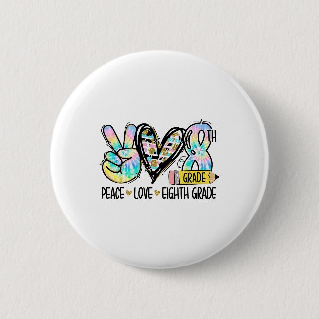 Frieden Liebe Achte Klasse Lustige Tie Dye Student Button (Vorderseite)