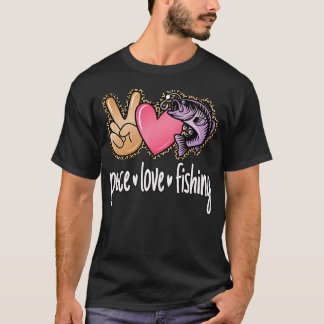 Frieden Liebe Angeln Fisch Angler Süße Frauen T-Shirt