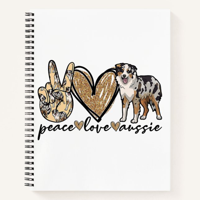 Frieden, Liebe, Aussie, australischer Schäferhund, Notizbuch (Vorderseite)