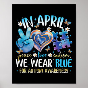 Frieden Liebe Autismus-Bewusstsein Im April tragen Poster