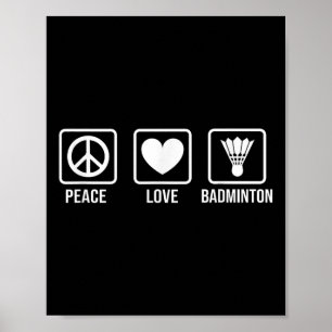 Frieden Liebe Badminton Badminton Spieler Shuttlec Poster