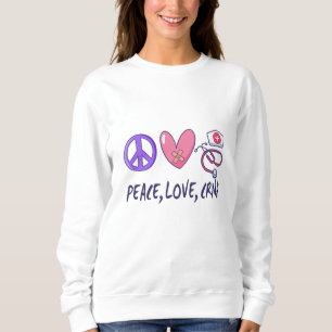 Frieden Liebe CRNA Krankenschwester Sweatshirt