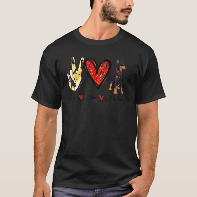 Frieden Liebe Dobermann Dobermann Mutter Hund T-Shirt (Vorderseite)