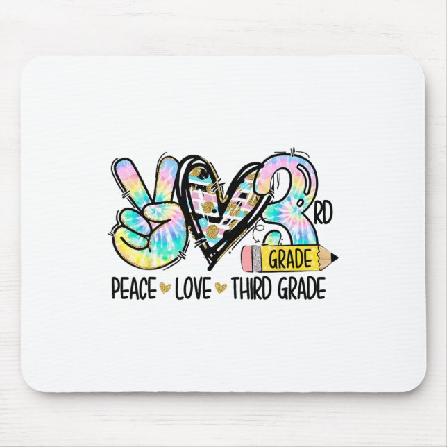 Frieden Liebe Dritte Klasse Lustiger Tie Dye Schül Mousepad (Vorne)