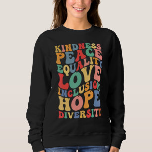 Frieden Liebe Einbeziehung Gleichstellung Diversit Sweatshirt