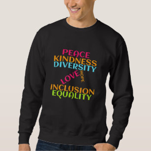 Frieden Liebe Einbeziehung Gleichstellung Diversit Sweatshirt