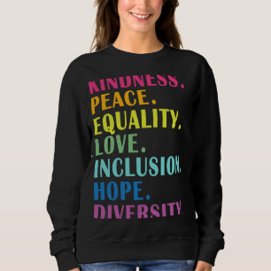 Frieden Liebe Einbeziehung Gleichstellung Diversit Sweatshirt