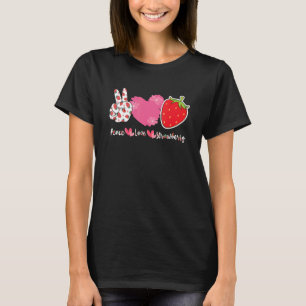 Frieden Liebe Erdbeer Bauer Erdbeeren Beere F T-Shirt