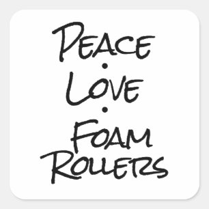 Frieden Liebe Foam Rollers Quadratischer Aufkleber