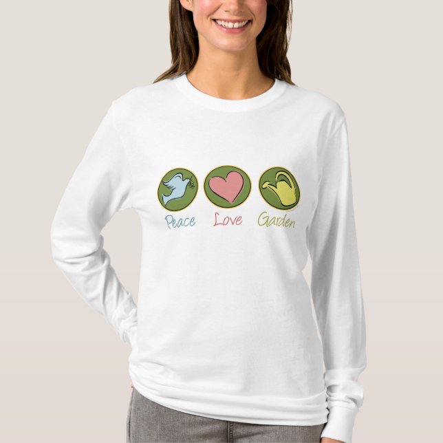 Frieden, Liebe, Gartenarbeit T-Shirt (Vorderseite)