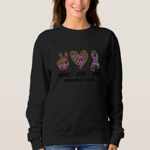Frieden Liebe Hoffnung Ende häusliche Gewalt, Bewu Sweatshirt