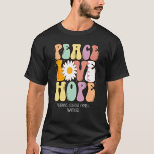 Frieden Liebe Hoffnung Tuberöse Sklerose Komplex T T-Shirt
