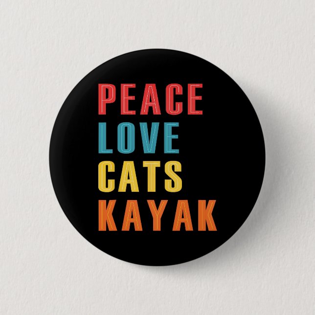 Frieden Liebe Katzen Kayak Lustiges Kayaking Boote Button (Vorderseite)