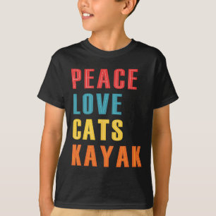 Frieden Liebe Katzen Kayak Lustiges Kayaking Boote T-Shirt