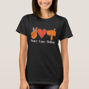 Frieden Liebe Liefern Postbote Mail Lady Mail Ma T-Shirt