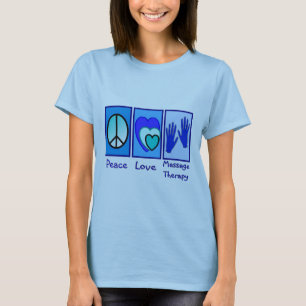 Frieden, Liebe, Massage-Therapie-Geschenke T-Shirt