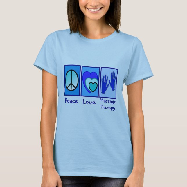 Frieden, Liebe, Massage-Therapie-Geschenke T-Shirt (Vorderseite)