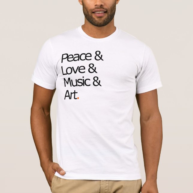 Frieden, Liebe, Musik und Kunst T-Shirt (Vorderseite)