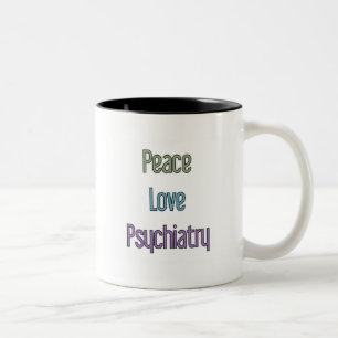Frieden, Liebe, Psychiatrie Zweifarbige Tasse