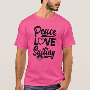 Frieden Liebe Segeln Segelboot Segler Kapitän Skip T-Shirt